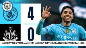 Man City thị uy sức mạnh với màn hủy diệt Newcastle ngay trên sân nhà